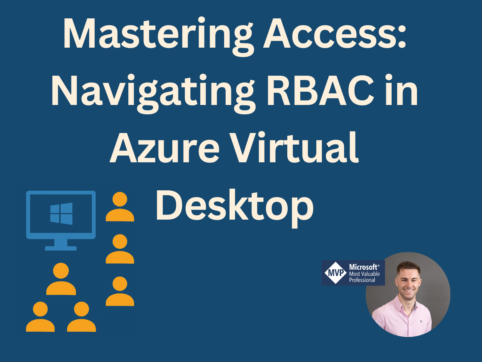 Mastering Access: Navigating RBAC in Azure Virtual Desktop