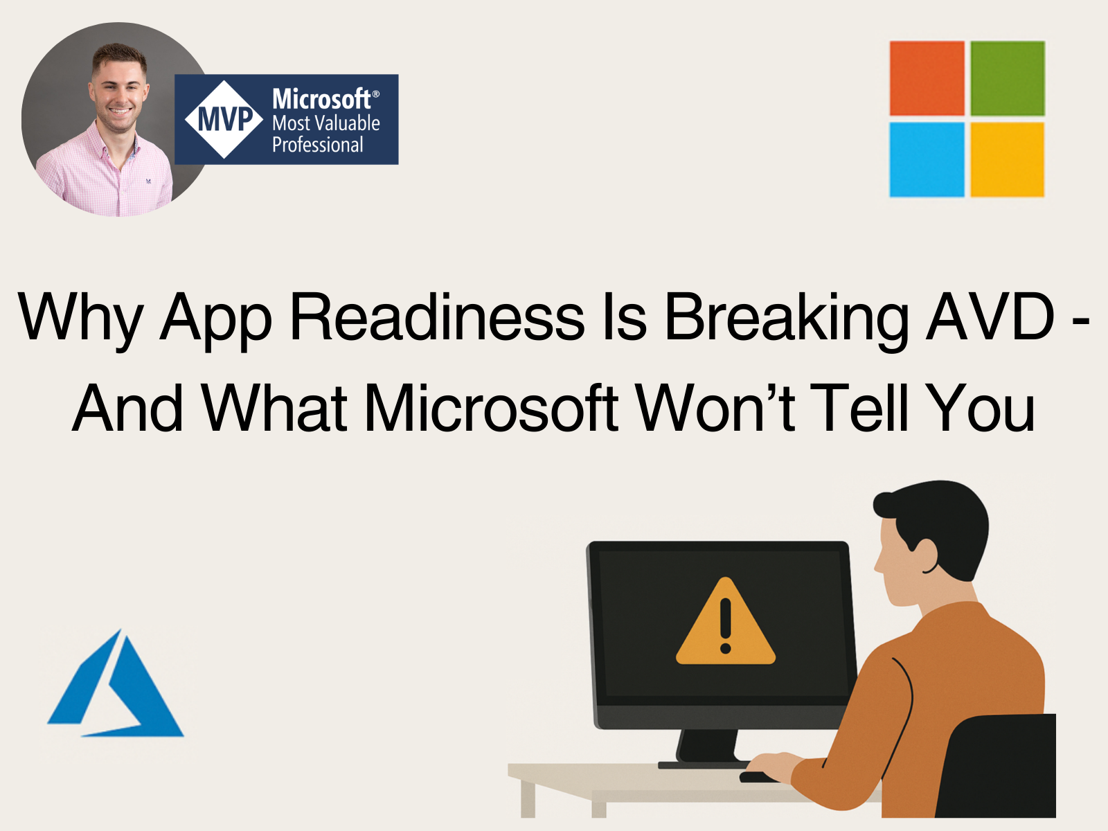 Why App Readiness Is Breaking AVD - And What Microsoft Won’t Tell You